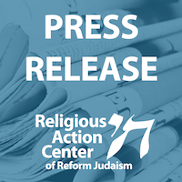 Press Release from the Religious Action Center